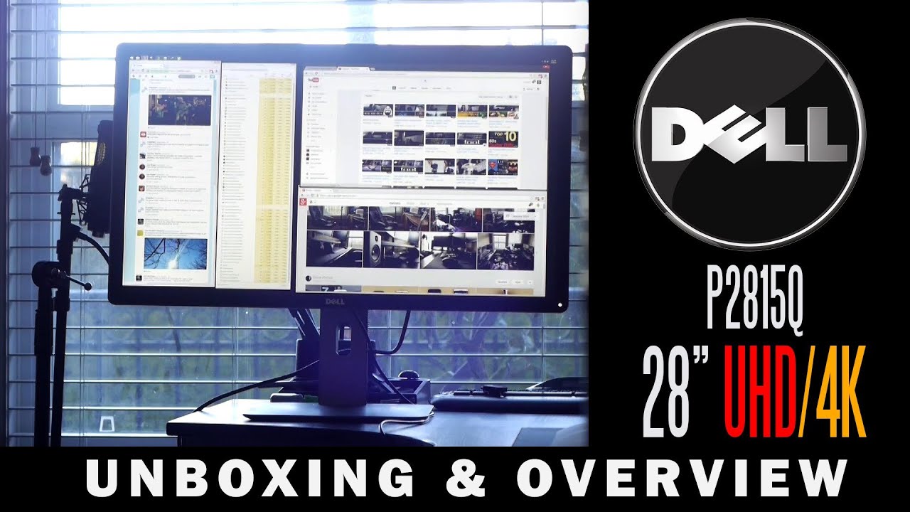 Dell P2815Q 28 Inch 4K/Ultra HD Monitor Unboxing & Overview - YouTube