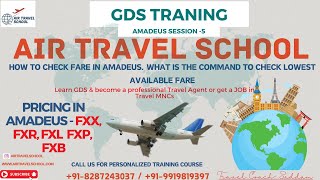 Amadeus (GDS) Session - 5 Pricing in AMADEUS.  FXX , FXR, FXP, FXB, FXR/K, FXB/K