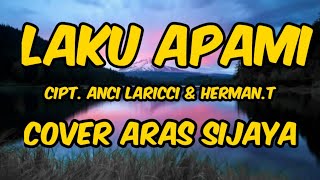 LAKU APAMI - ANCI LARICCI || COVER ARAS SIJAYA