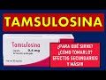 🔴 TAMSULOSINA | PARA QUÉ SIRVE, EFECTOS SECUNDARIOS, MECANISMO DE ACCIÓN Y CONTRAINDICACIONES