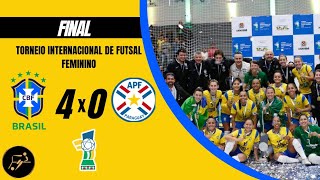 BRASIL CAMPEÃO 🏆 | BRASIL X PARAGUAI | TORNEIO INTERNACIONAL FEMININO DE FUTSAL | FINAL | 14/05/2023