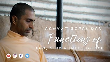 FUNCTIONS OF EGO, MIND AND INTELLIGENCE | Achyut Gopal Das | 2 MIN WISDOM
