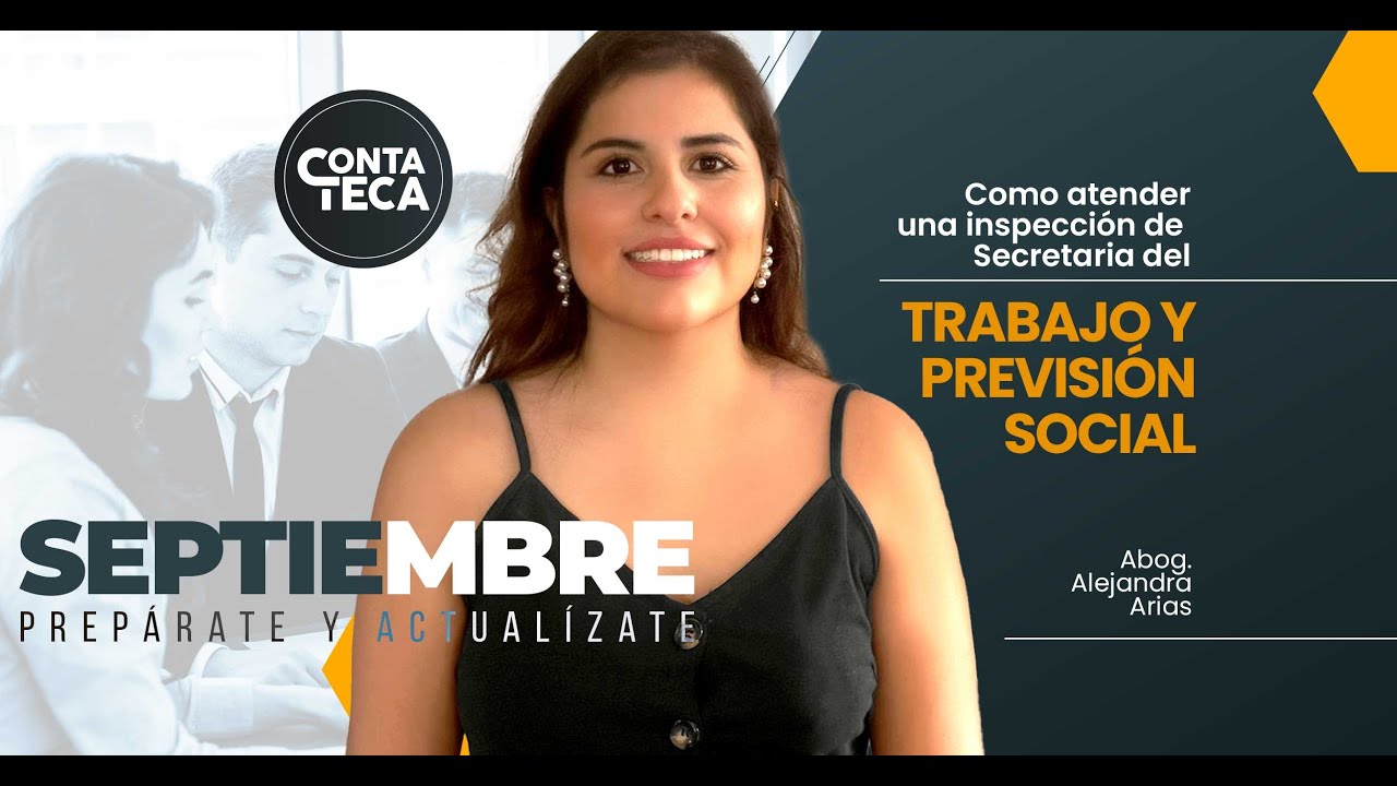 Cómo atender una inspección de Secretaría del Trabajo y Previsión Social