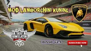 #REVIEW MOD LAMBORGHINI KUNING DI BUSSID V2.9 MANTULLL !!! screenshot 1