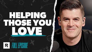 What to Do When Someone You Love Needs Help