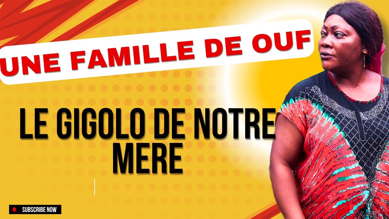 UNE VERITABLE  FAMILLE DE OUF + LE GIGOLO DE NOTRE MERE = LE FILM AFRICAIN ?web-serie #comedyfilms