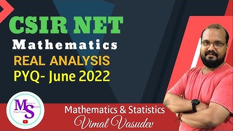 CSIR NET Mathematical Science - Real Analysis - PYQ June 2022 Exam -