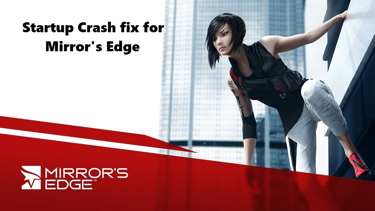 mirror's edge has stopped working fix o.0 YouTube