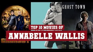 Annabelle Wallis Top 10 Movies | Best 10 Movie of Annabelle Wallis
