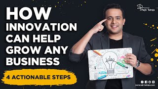 Innovation in Business | 4 Ways To Innovate In Business | Rajiv Talreja