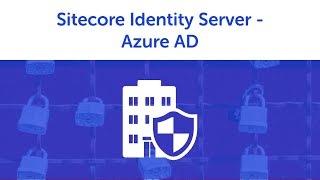 Sitecore Identity Server  - Enabling Azure AD : Setup Tenant and Application Net Worth