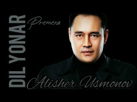 Alisher Usmonov — Dil Yonar (premera)