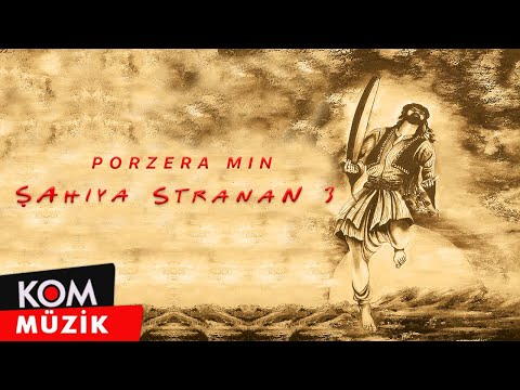 Şahiya Stranan - Porzerîna Min (Official Audio © Kom Müzik)