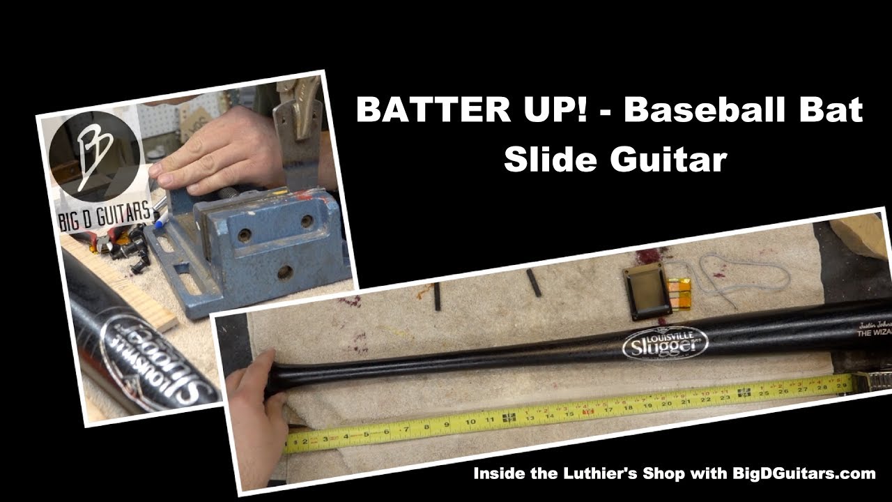 BATTER UP! Baseball Bat Slide Guitar Louisville Slugger Guitar YouTube