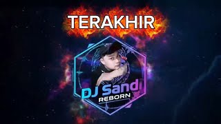 TERAKHIR ‼️SINGLE FUNGKOT HARD‼️ BY DJ SANDI REBORN‼️ WILL DGR TOPIK 