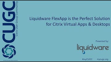 Connect (12-06-23): Liquidware FlexApp is the Perfect Solution for Citrix Virtual Apps & Desktops