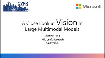 [CVPR24 Vision Foundation Model Tutorial] Vision in LMMs by Jianwei Yang
