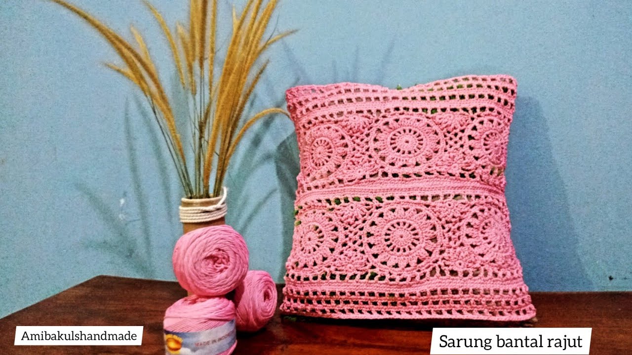 SARUNG BANTAL RAJUT ESTETIK PART 1 ( MEMBUAT GRANY SQUARE) SARBAN RAJUT ...
