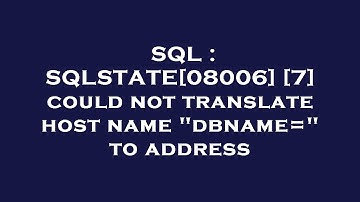 SQL : SQLSTATE[08006] [7] could not translate host name "dbname=" to address