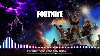 Fortnite theme song (sky remix)