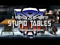 Stupid Tables - Ft. GCreations Rebel