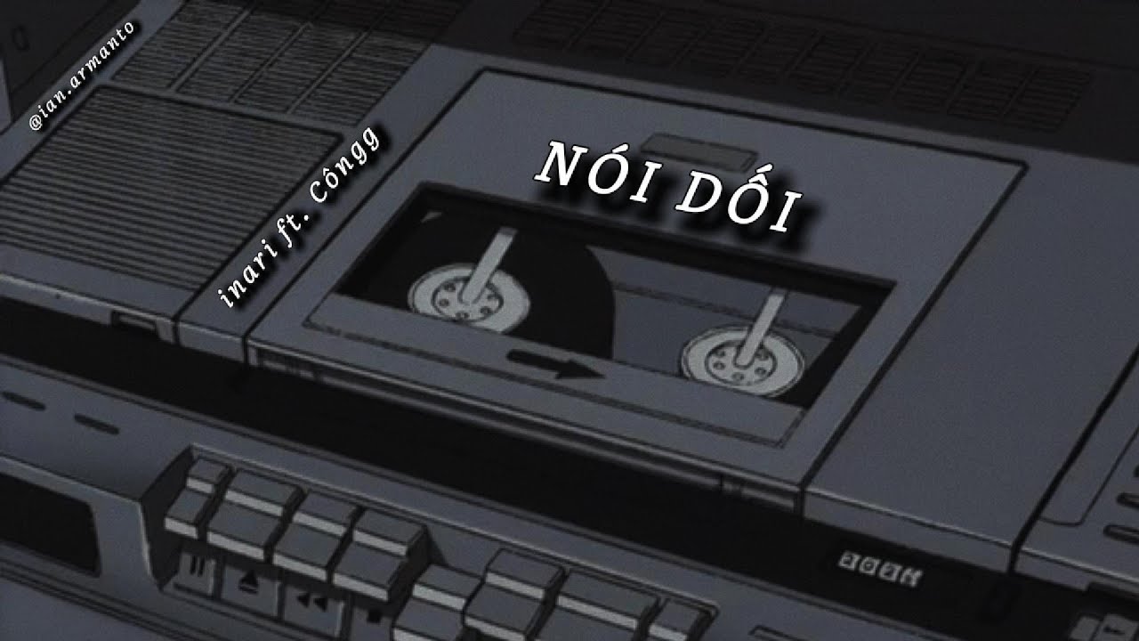 [Lyrics Video] | Nói Dối - inari ft. Côngg | 