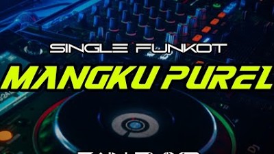 Funkot - MANGKU PUREL [YUNUZ FUNKY] #Funkytonestyle