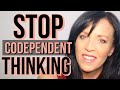 Control Your Mind to Become Codependent No More