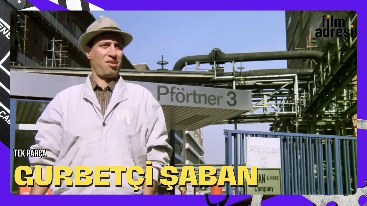 Gurbetçi Şaban | Kemal Sunal Eski Türk Komedi Filmi