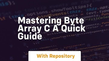 mastering byte array c a quick guide