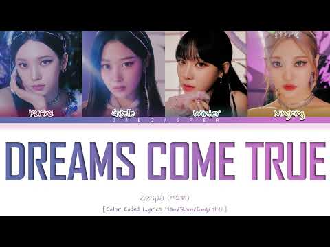 aespa (에스파) — 'Dreams Come True' [Color Coded Lyrics Han/Rom/Eng/가사]