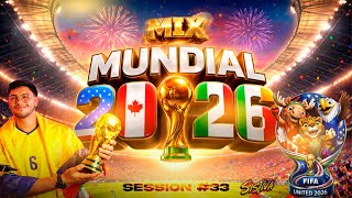 MUNDIAL 2026 MIX ⚽️🔥 Reggaeton, Electrónica y Cumbia (Himnos + Hits) By DJ Sistiva