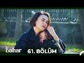 Bahar 61. Bölüm