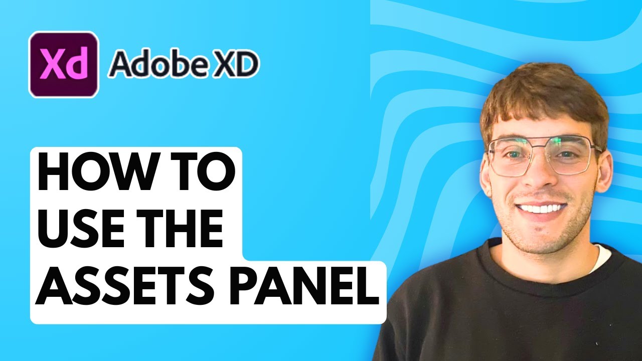How to Use the Assets Panel in Adobe XD [2026 Full Guide] - YouTube