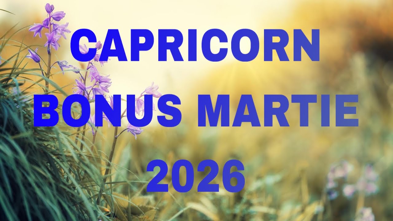 CAPRICORN♑BONUS MARTIE2026 BANI CASTELUL CU BANI MULȚI💶COCOȘUL CÂNTĂ🐔ȚII FERM FRÂIELE VIEȚII 💪🏼📣