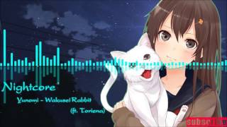 Nightcore - Yunomi   Wakusei Rabbit ft.  (Toriena)