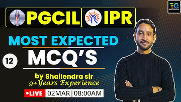 Lec-12 Most Expected Questions For  PGCIL, IPR, | MCQ