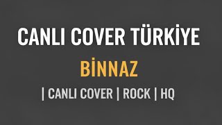 Binnaz - Canlı Rock Cover