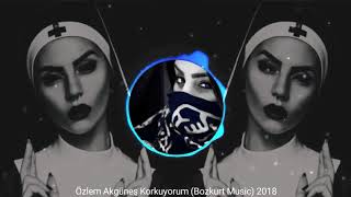 Özlem Akgüneş Korkuyorum (Bozkurt Music) 2018