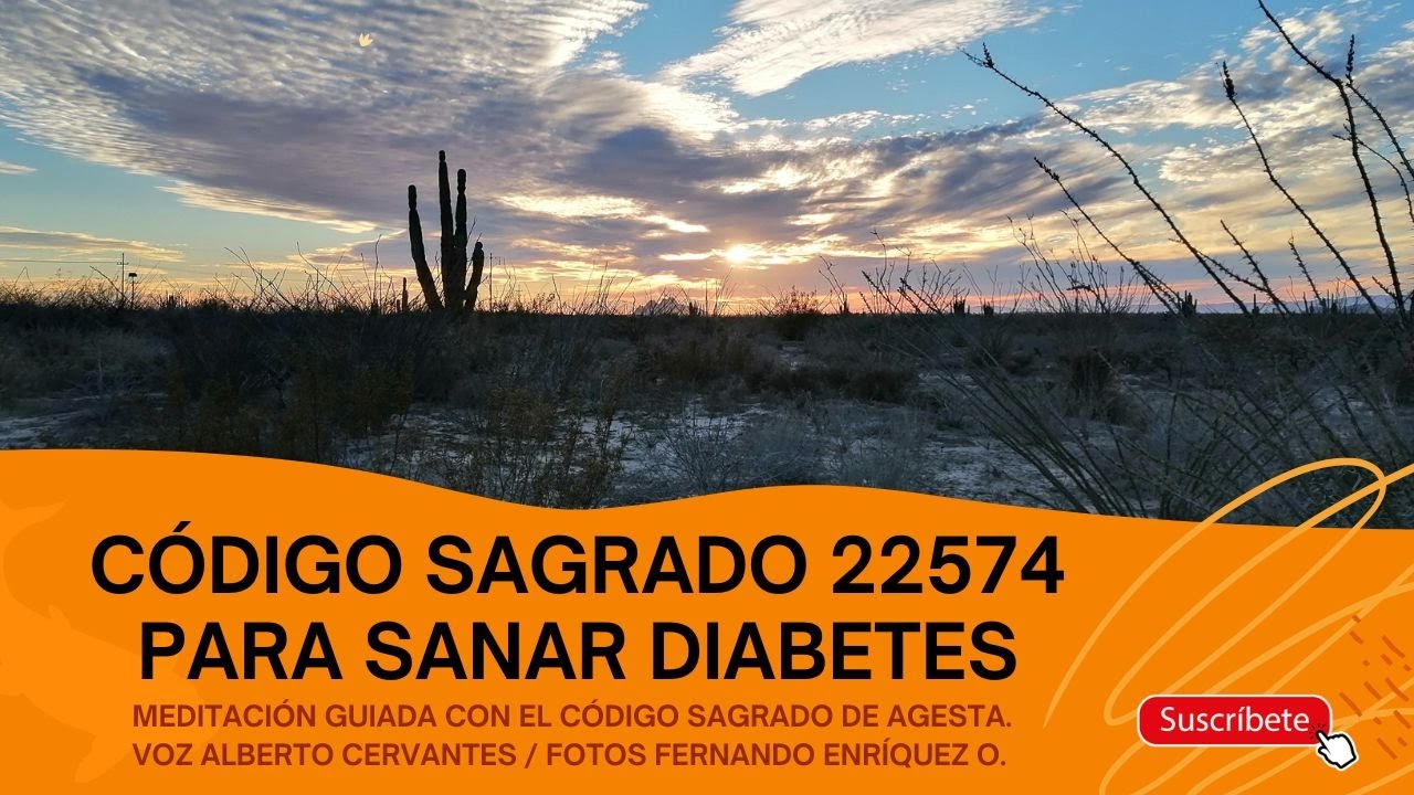 DIABETES. CÓDIGO SAGRADO DE AGESTA 22574 PARA SANAR DIABETES - YouTube