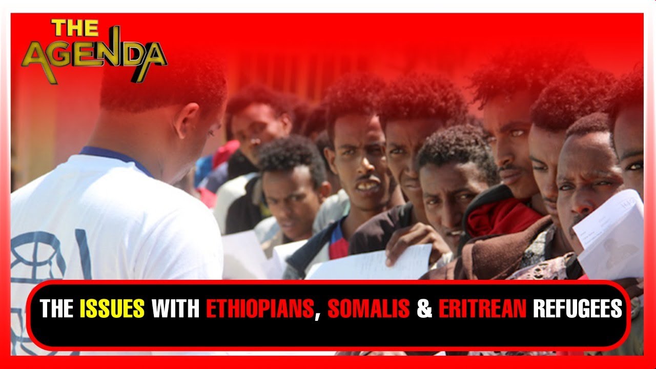 The Issues With Ethiopians, Somalis And Eritrean Refugees In Kampala || THE AGENDA