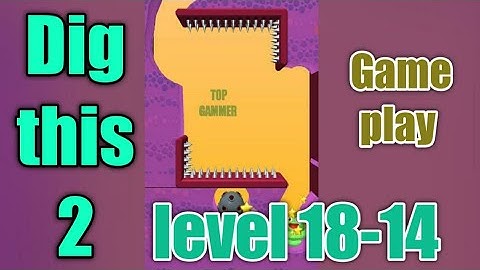 dig this 2 level 18-14 gameplay walkthrough Solution