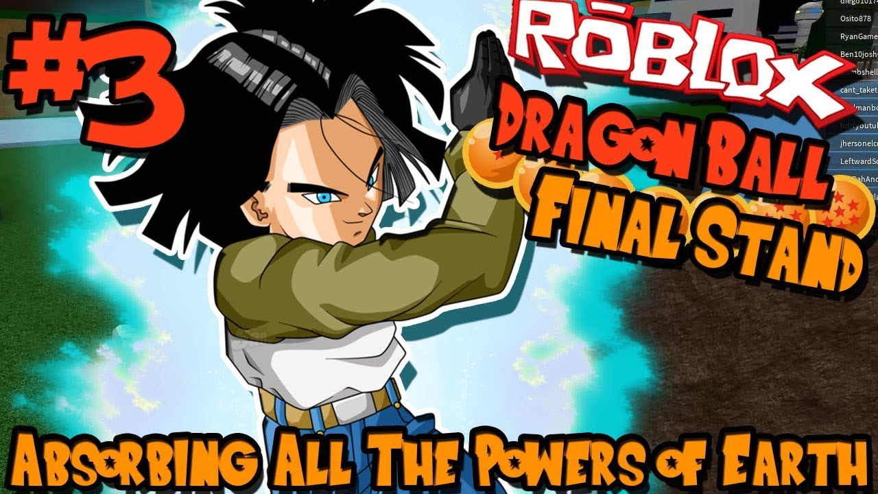 Absorbing All The Powers Of Earth Roblox Dragon Ball Final Stand Android Episode 3 Youtube - t shirt roblox osito