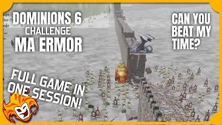 Dominions 6 CHALLENGE ~ MA Ermor ~ From Go to VICTORY in 1 Video ~ Can you Beat My Time?
