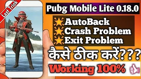 Pubg Mobile Lite 0.18.0 Autoback,Exit Problem Fix | For All Device By Games Specials