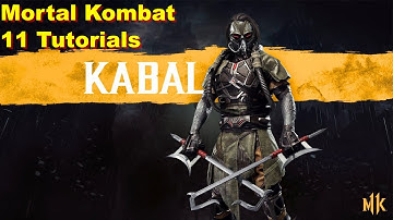 Mortal Kombat 11 tutorial KABAL mk11 gameplay  mk11 beginners guide All You Need To Know!