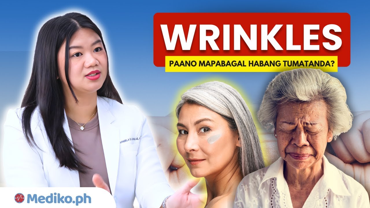 WRINKLES: Alamin ang DAHILAN at Paano Ito AGAPAN