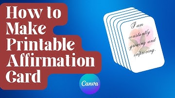How to Make Printable Affirmation Cards. Easy CANVA tutorial