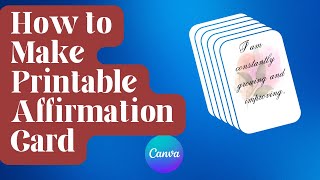 How to Make Printable Affirmation Cards. Easy CANVA tutorial