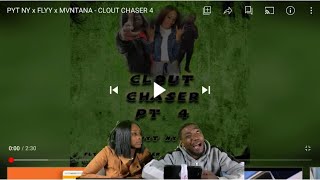 PYT NY x FLYY x MVNTANA - CLOUT CHASER 4 #REACTION